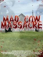 Watch Mad Cow Massacre Movies123