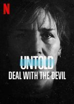 Watch Untold: Deal with the Devil Movies123
