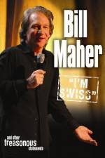 Watch Bill Maher I'm Swiss Movies123