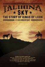Watch Talihina Sky The Story of Kings of Leon Movies123