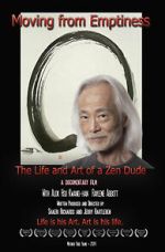 Watch Moving from Emptiness: The Life and Art of a Zen Dude Movies123