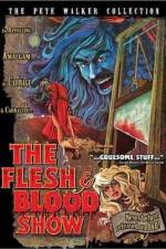 Watch The Flesh and Blood Show Movies123