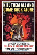 Watch Kill Them All and Come Back Alone Movies123