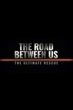 Watch The Road Between Us: The Ultimate Rescue Movies123