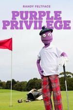 Watch Randy Feltface: Purple Privilege Movies123