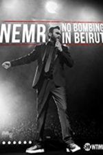 Watch NEMR: No Bombing in Beirut Movies123