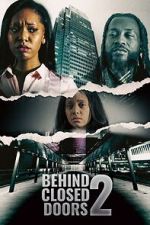 Watch Behind Closed Doors 2: Toxic Workplace Movies123