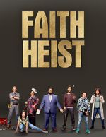 Watch Faith Heist (TV Movie) Movies123