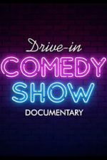 Watch Drive-In Comedy Show: Documentary Movies123