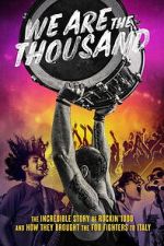 Watch We Are The Thousand Movies123