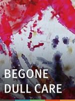 Watch Begone Dull Care Movies123