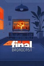 Watch Final Broadcast Movies123