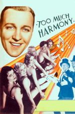 Watch Too Much Harmony Movies123