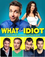 Watch What an Idiot Movies123