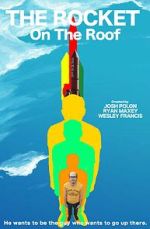 Watch The Rocket On The Roof (Short 2016) Movies123