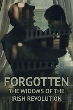 Watch Forgotten: The Widows of the Irish Revolution Movies123