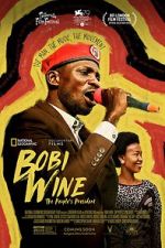 Watch Bobi Wine: The People\'s President Movies123