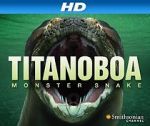 Watch Titanoboa: Monster Snake Movies123