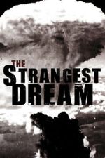 Watch The Strangest Dream Movies123