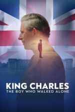 Watch King Charles: The Boy Who Walked Alone Movies123