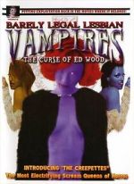 Watch Barely Legal Lesbian Vampires: The Curse of Ed Wood! Movies123