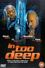 Watch In Too Deep Movies123