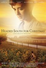 Watch Headed South for Christmas Movies123
