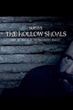 Watch Survive The Hollow Shoals Movies123