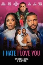 Watch I Hate I Love You Movies123