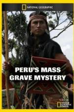 Watch National Geographic Peru's Mass Grave Mystery Movies123