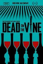 Watch Dead on the Vine Movies123