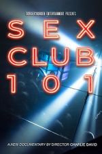 Watch Sex Club 101 Movies123