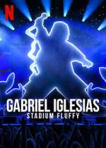 Watch Gabriel Iglesias: Stadium Fluffy (TV Special 2022) Movies123