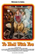 Watch To Hell With You Movies123