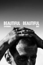 Watch Beautiful Evening, Beautiful Day Movies123