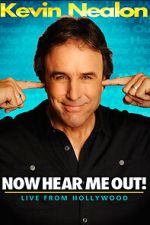 Watch Kevin Nealon: Now Hear Me Out! (TV Special 2009) Movies123