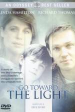 Watch Go Toward the Light Movies123