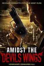 Watch Amidst the Devil's Wings Movies123