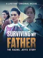 Watch Surviving My Father: The Rachel Jeffs Story Movies123