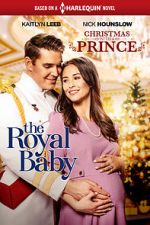 Watch Christmas with a Prince: The Royal Baby Movies123