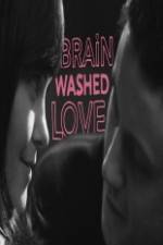 Watch Brainwashed Love Movies123