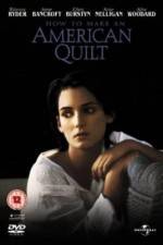 Watch How to Make an American Quilt Movies123