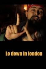 Watch Lo-Down in London Movies123