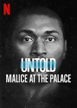 Watch Untold: Malice at the Palace Movies123