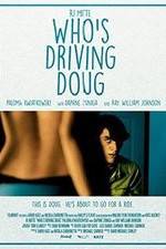 Watch Who's Driving Doug Movies123