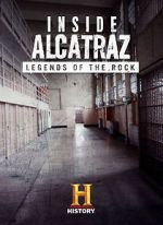Watch Inside Alcatraz: Legends of the Rock Movies123