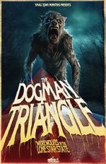 Watch The Dogman Triangle: Werewolves in the Lone Star State Movies123
