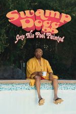 Watch Swamp Dogg Gets His Pool Painted Movies123