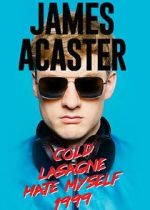 Watch James Acaster: Cold Lasagne Hate Myself 1999 (TV Special 2020) Movies123