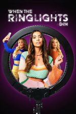 Watch When the Ringlights Dim Movies123
